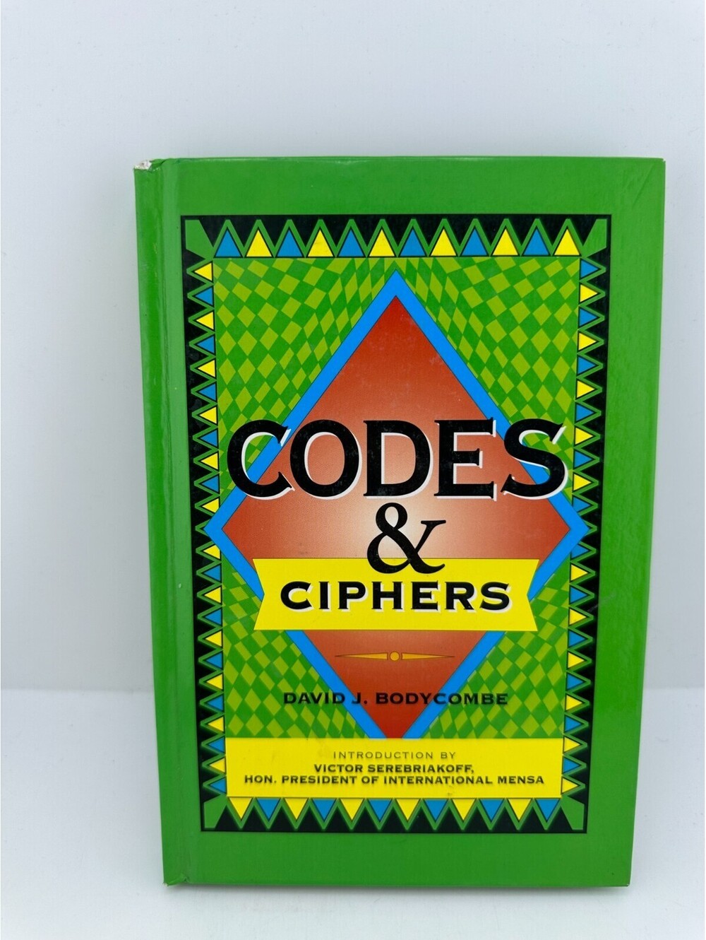 Codes & Ciphers David J Bodycombe HC Puzzle Cryptography Mensa Book